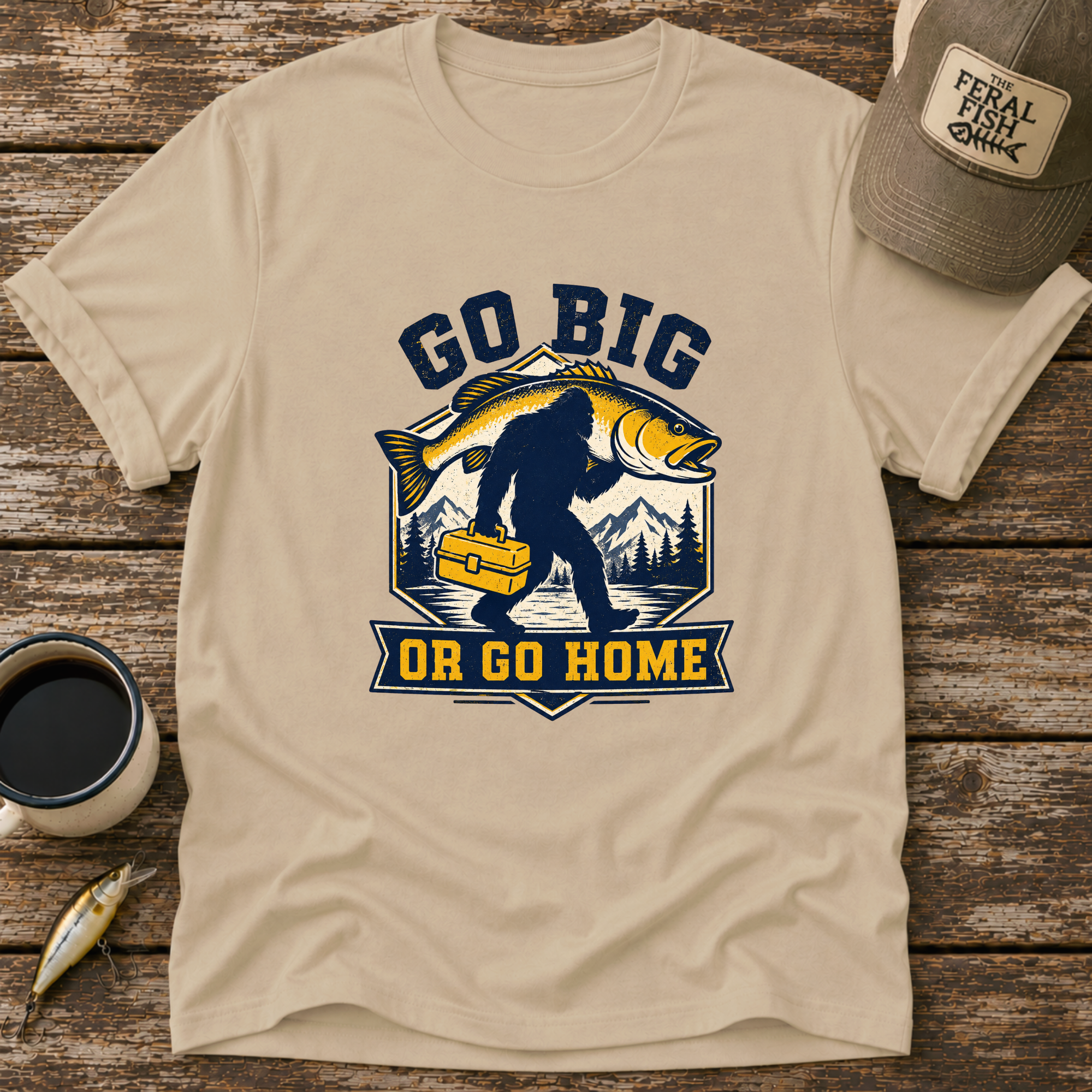 Go Big or Go Home T-Shirt