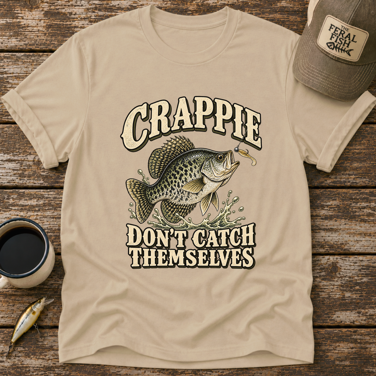 Crappie Don't Catch Themselves T-Shirt