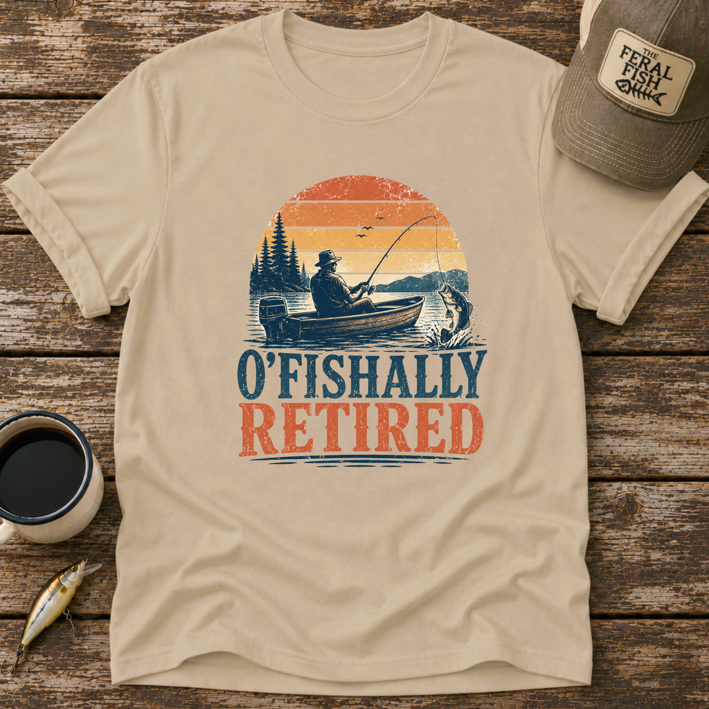 O'fishally Retired T-Shirt