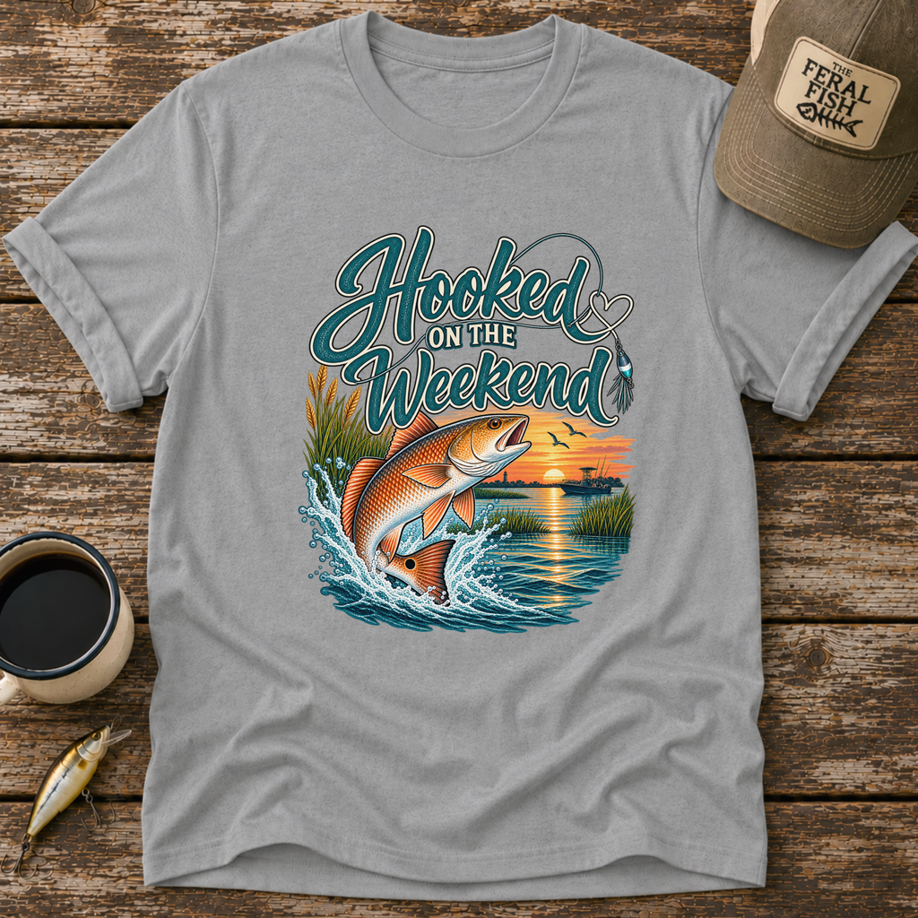 Hooked On The Weekend T-Shirt