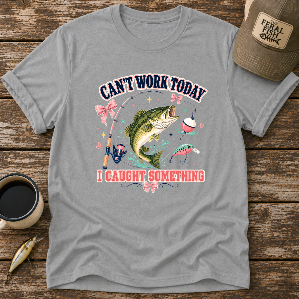 Can't Work Today T-Shirt
