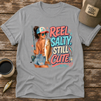 Reel Salty Still Cute T-Shirt