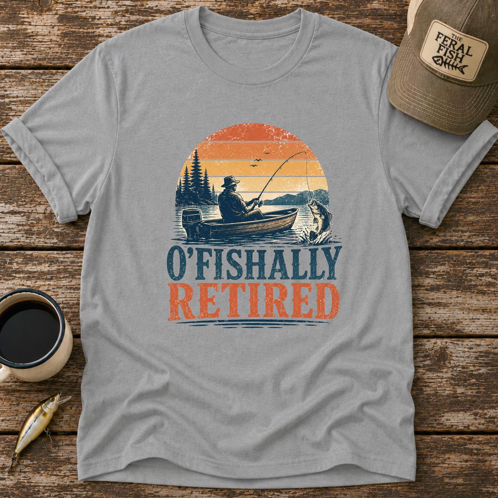 O'fishally Retired T-Shirt