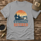 O'fishally Retired T-Shirt
