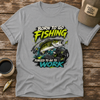 Born To Go Fishing T-Shirt