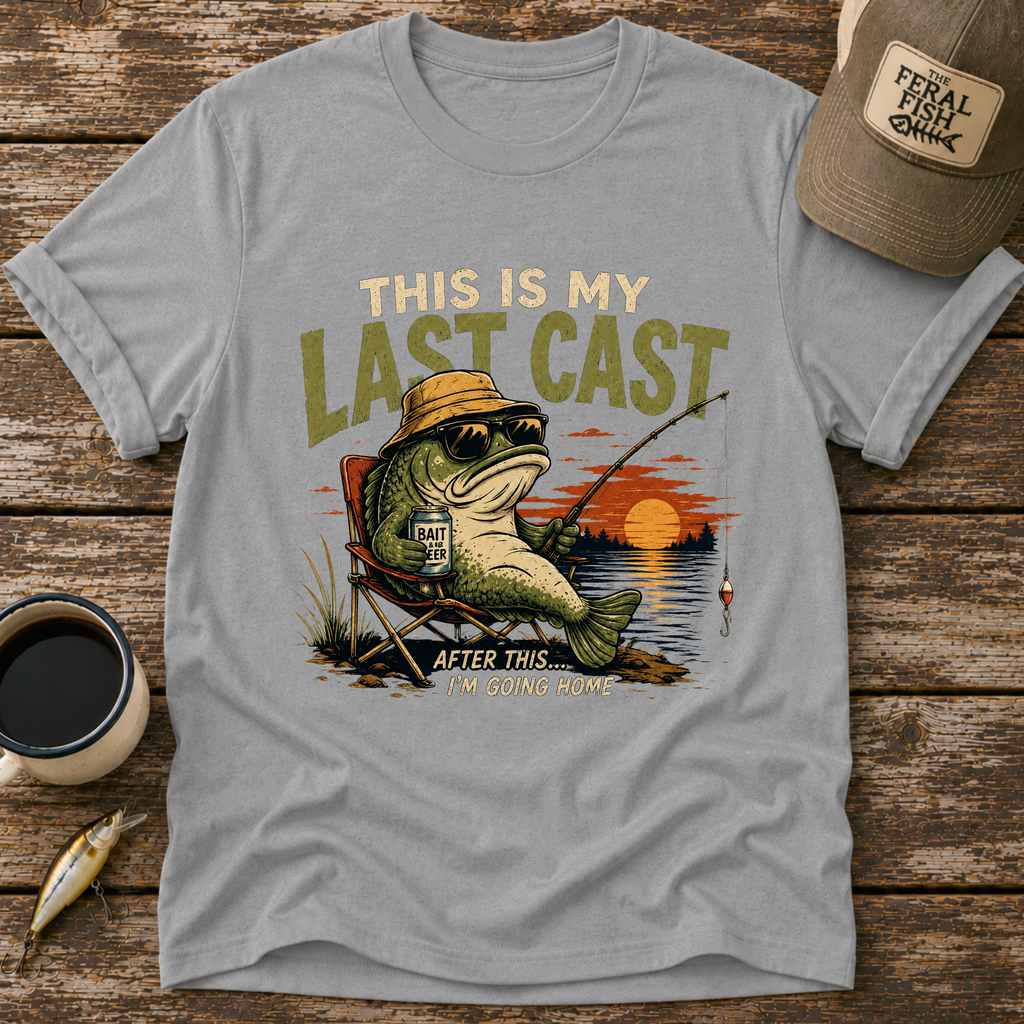 My Last Cast T-Shirt