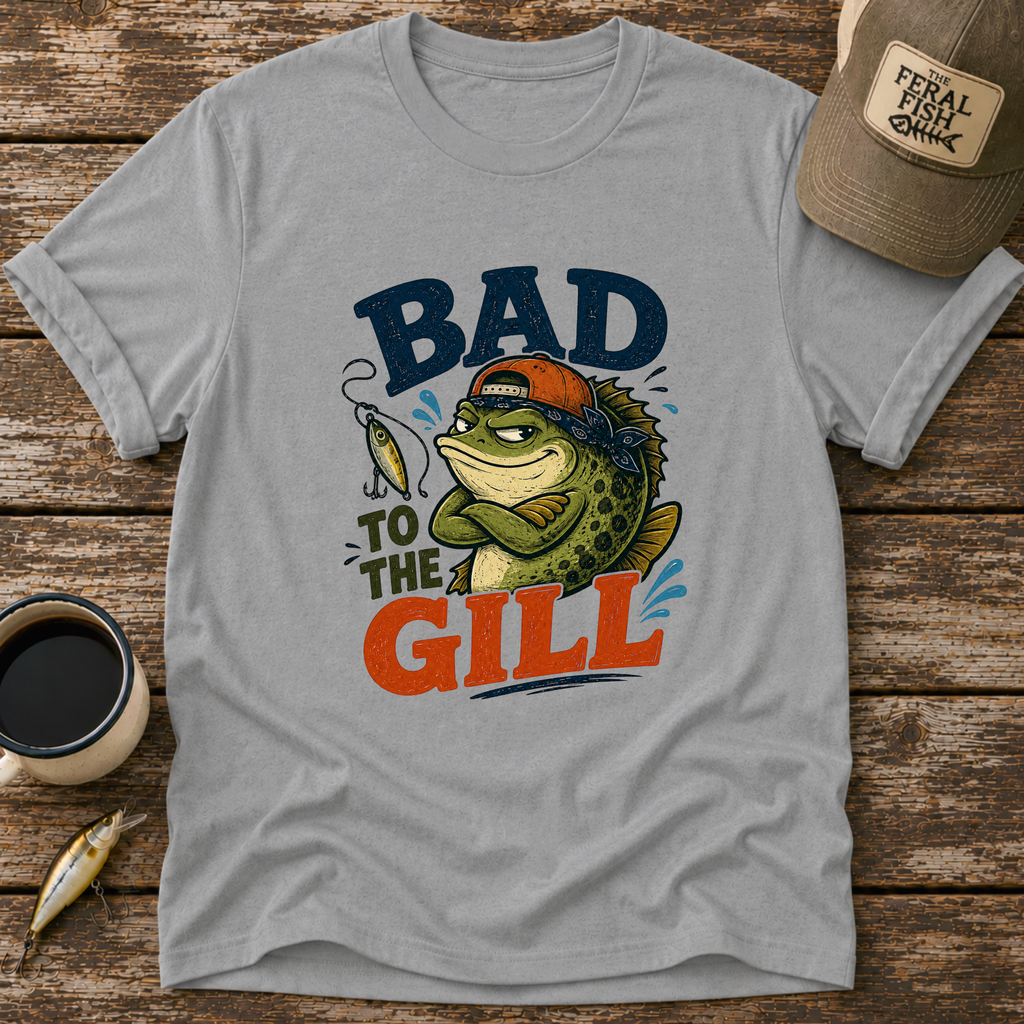 Bad To The Gill T-Shirt