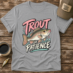 Trout of Patience T-Shirt