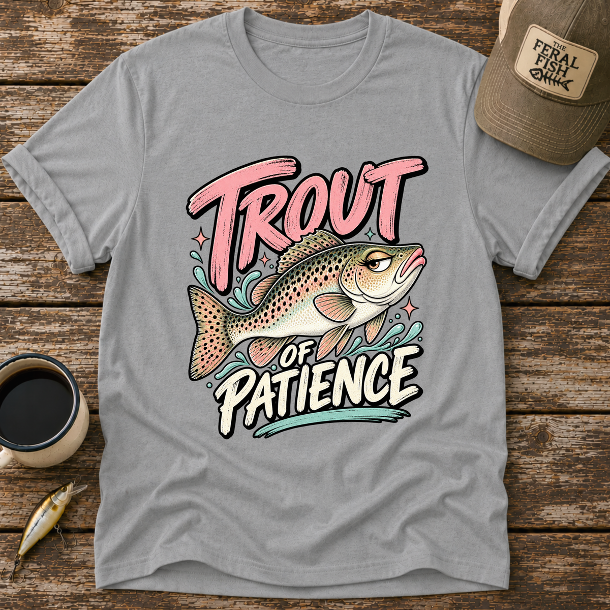 Trout of Patience T-Shirt