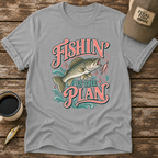 Fishing Is The Plan T-Shirt