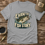 Earn The Fish Story T-Shirt