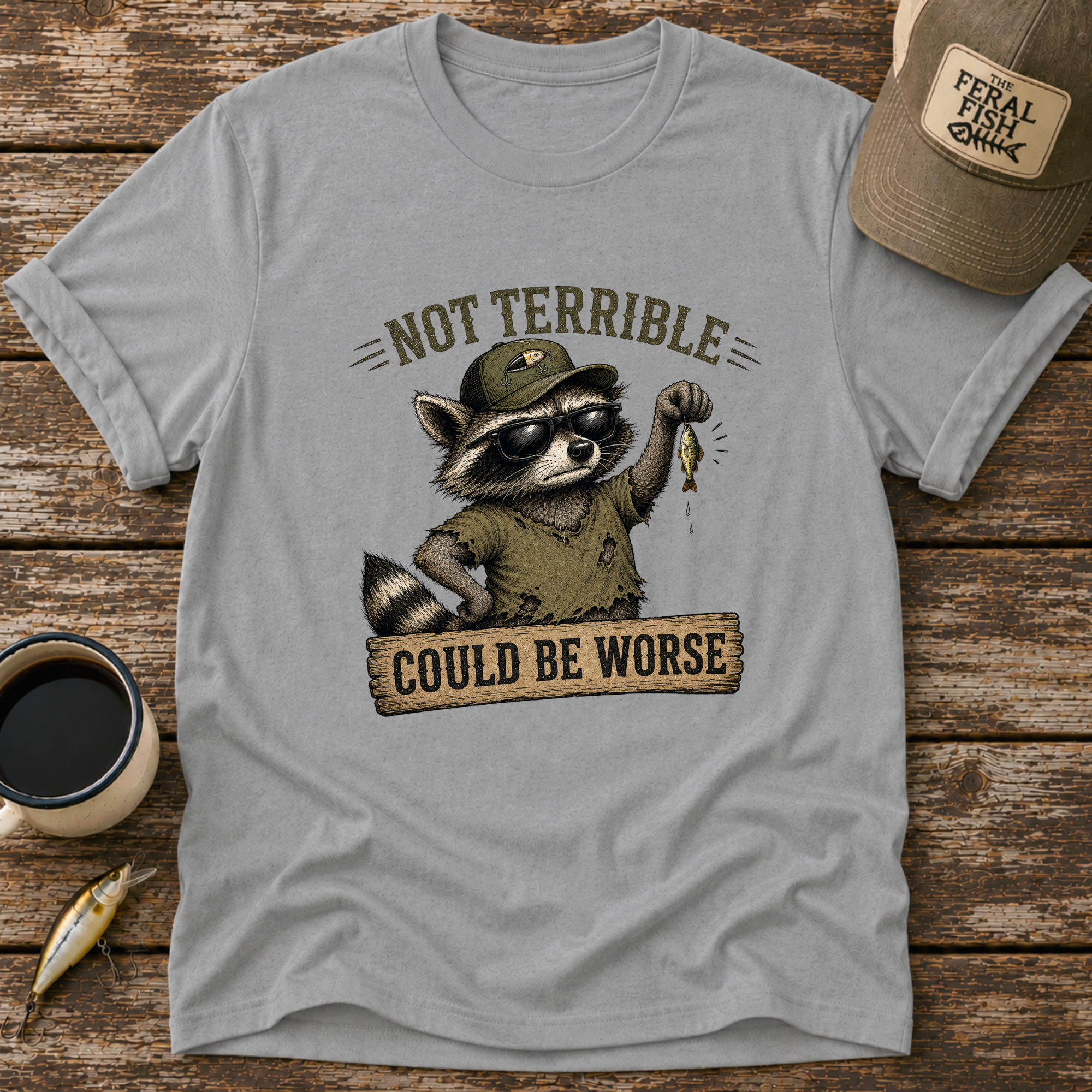 Could Be Worse T-Shirt