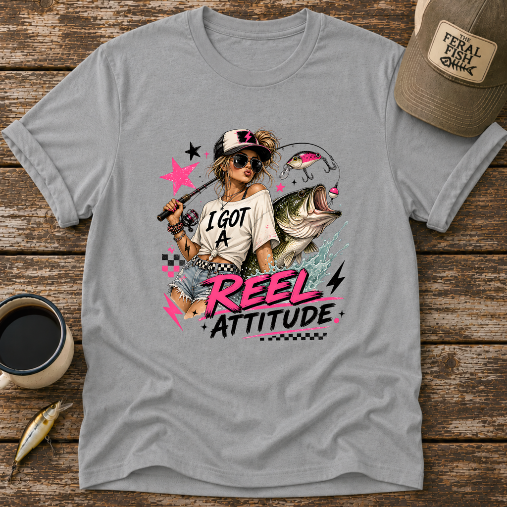 I Got A Reel Attitude T-Shirt