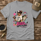 I Got A Reel Attitude T-Shirt