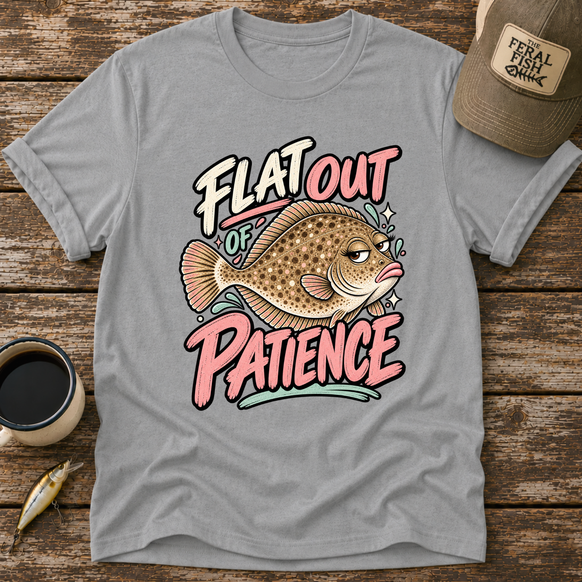 Flat Out of Patience T-Shirt
