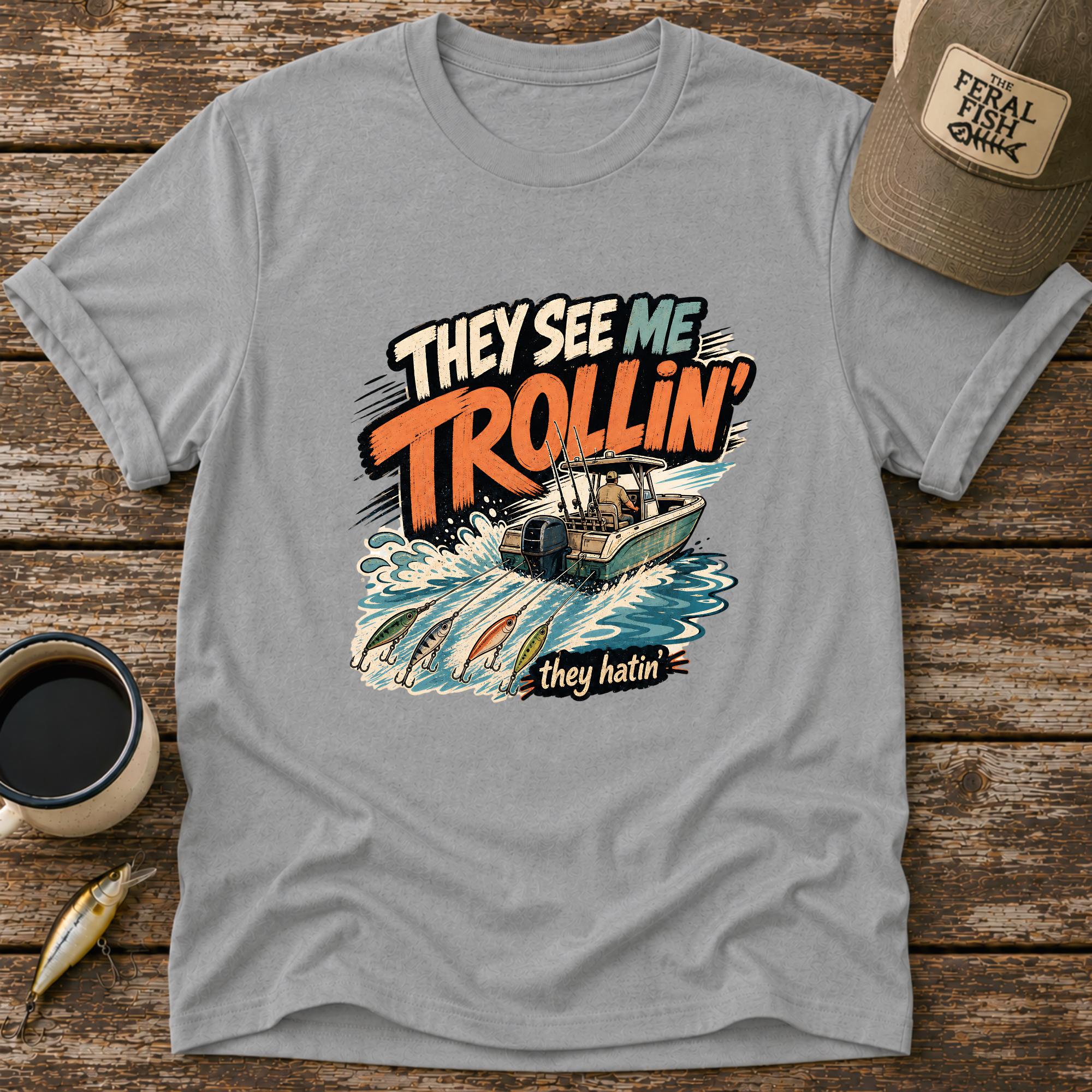 They See Me Trollin' T-Shirt