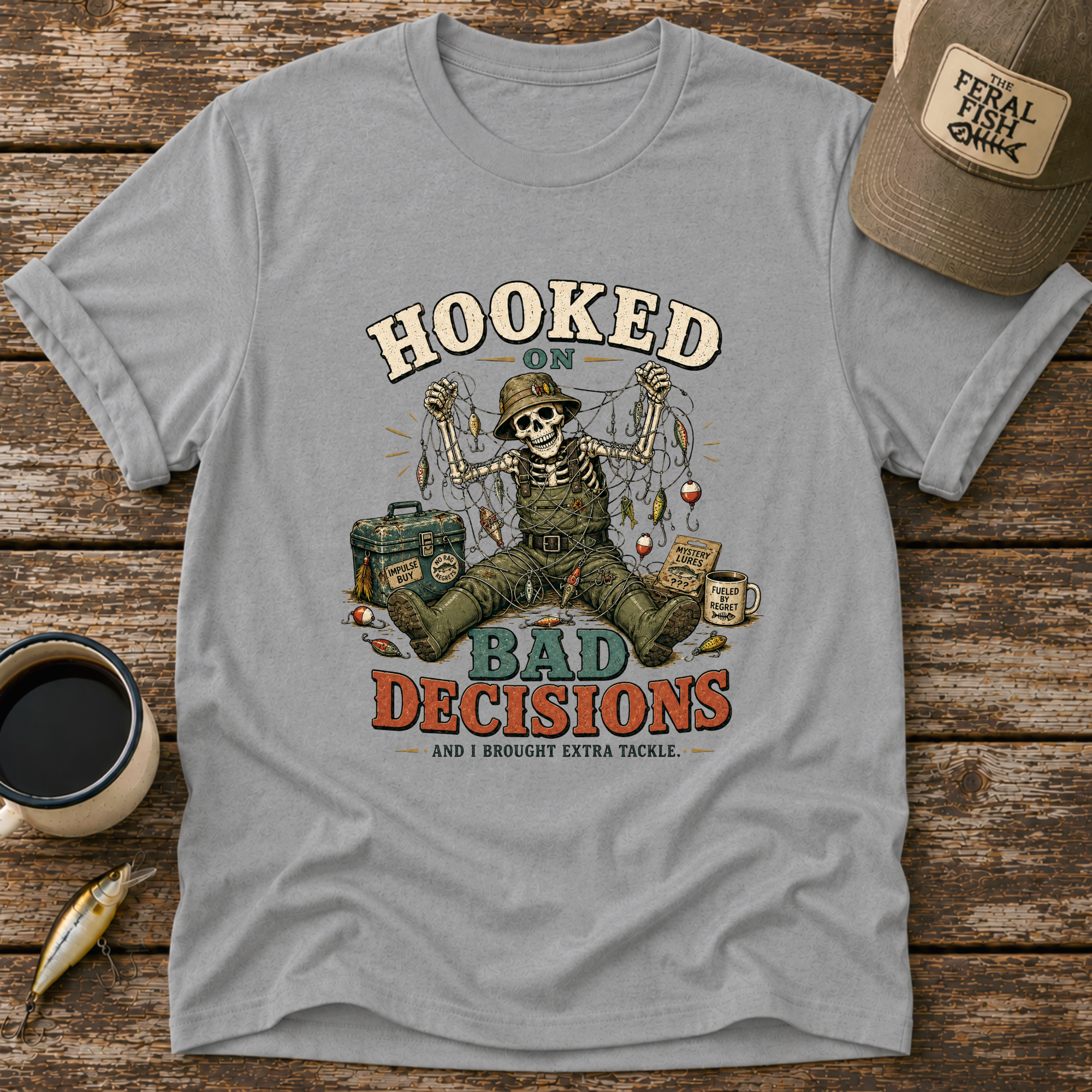 Hooked on Bad Decisions T-Shirt