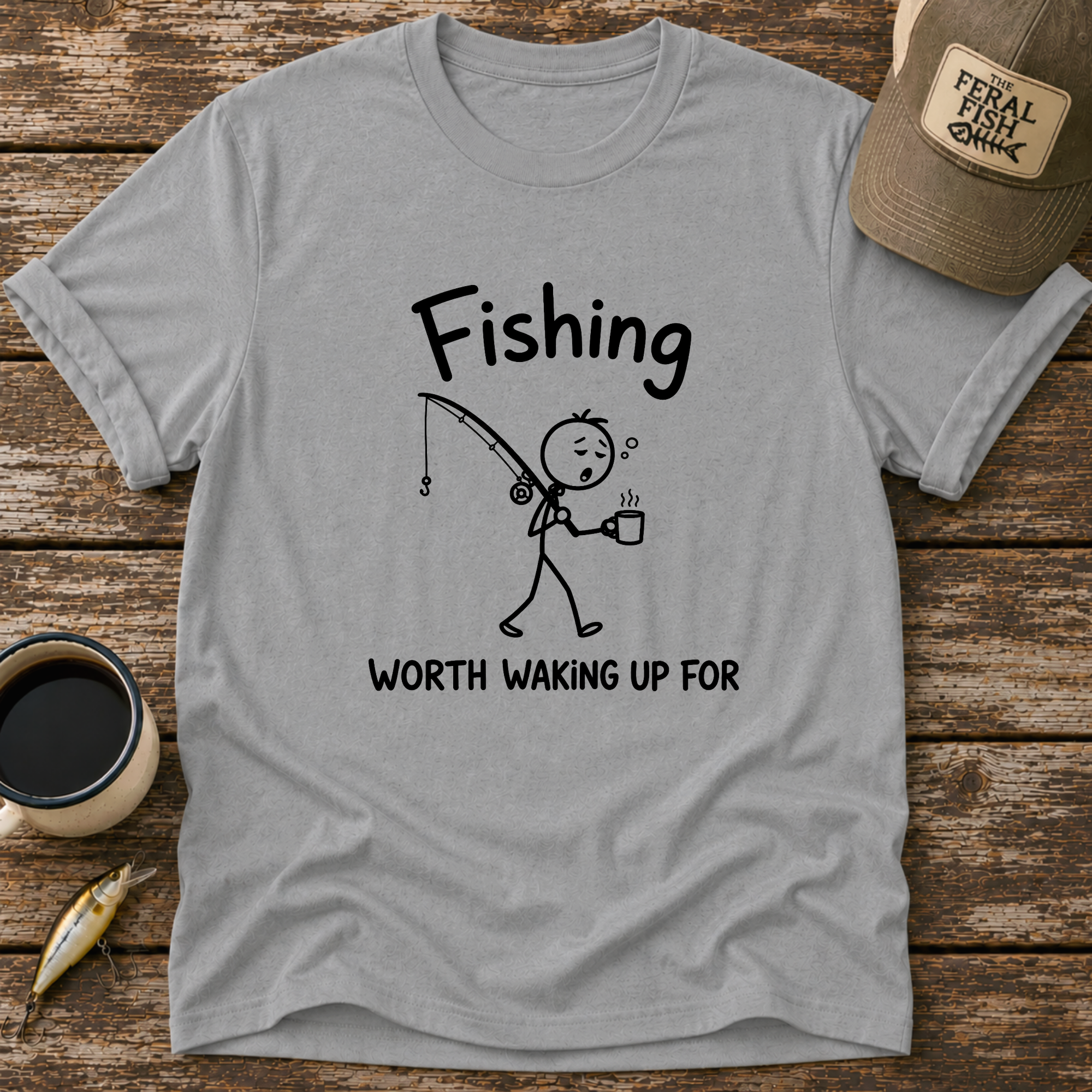 Worth Waking Up For T-Shirt