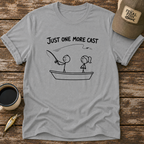 Just One More Cast T-Shirt