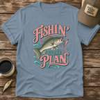 Fishing Is The Plan T-Shirt