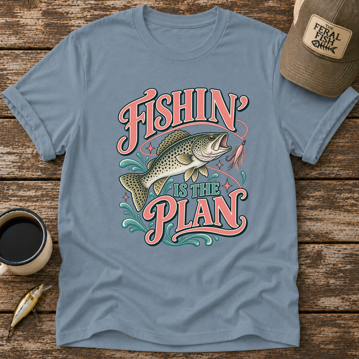 Fishing Is The Plan T-Shirt