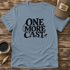 One More Cast Fishing T-Shirt
