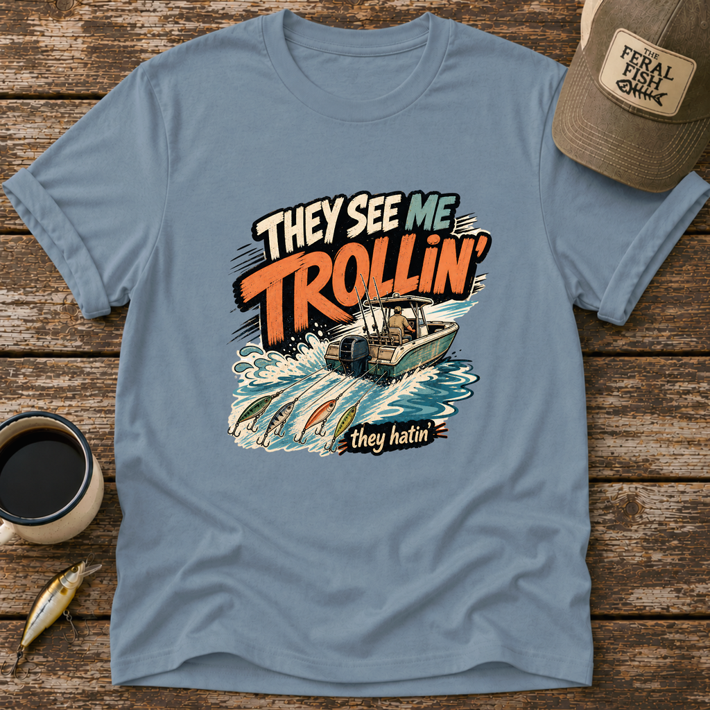 They See Me Trollin' T-Shirt