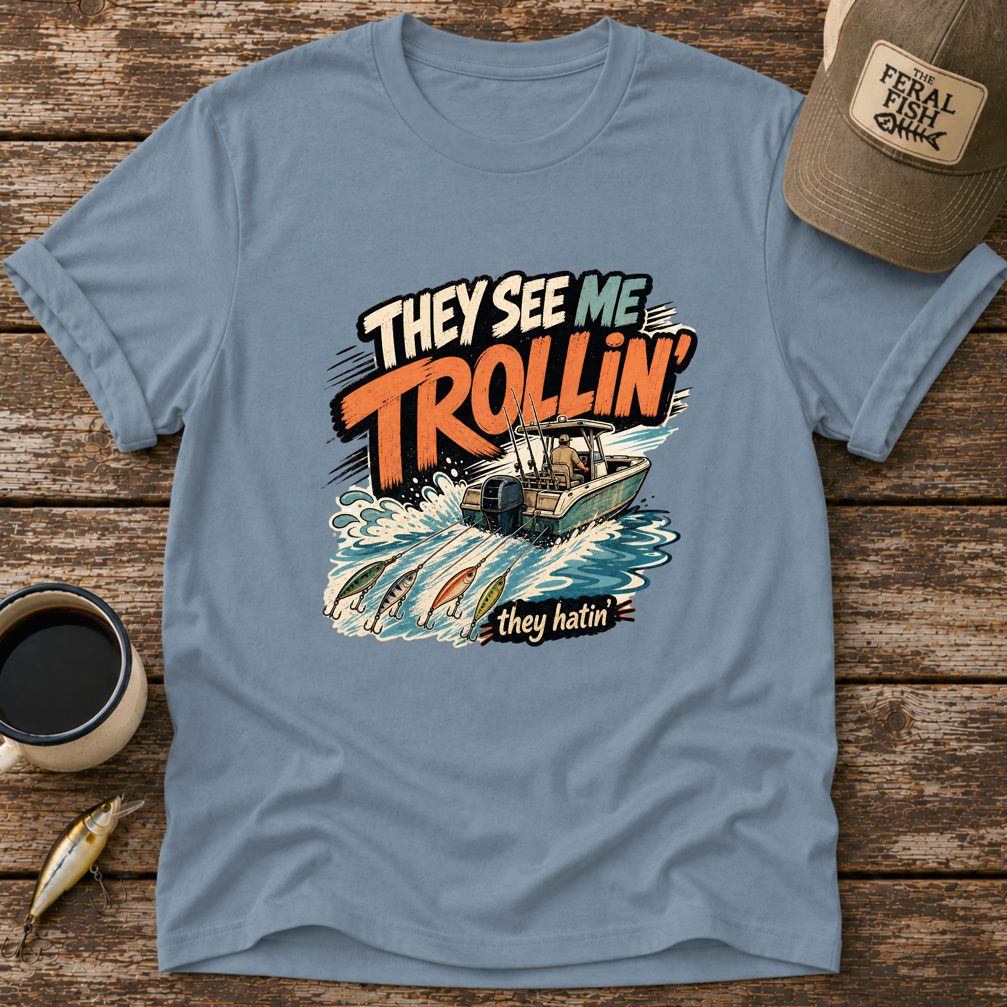 They See Me Trollin' T-Shirt