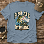 Fish Ate My Paycheck T-Shirt