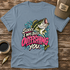 Sorry I Was Busy Outfishing You Bass T-Shirt