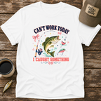 Can't Work Today T-Shirt