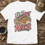 Flat Out of Patience T-Shirt