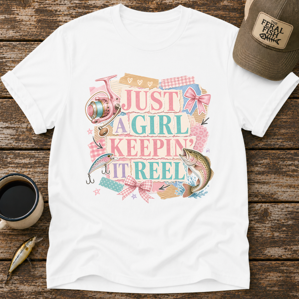 Just A Girl Keepin' It Reel T-Shirt