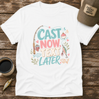 Cast Now Text Later T-Shirt
