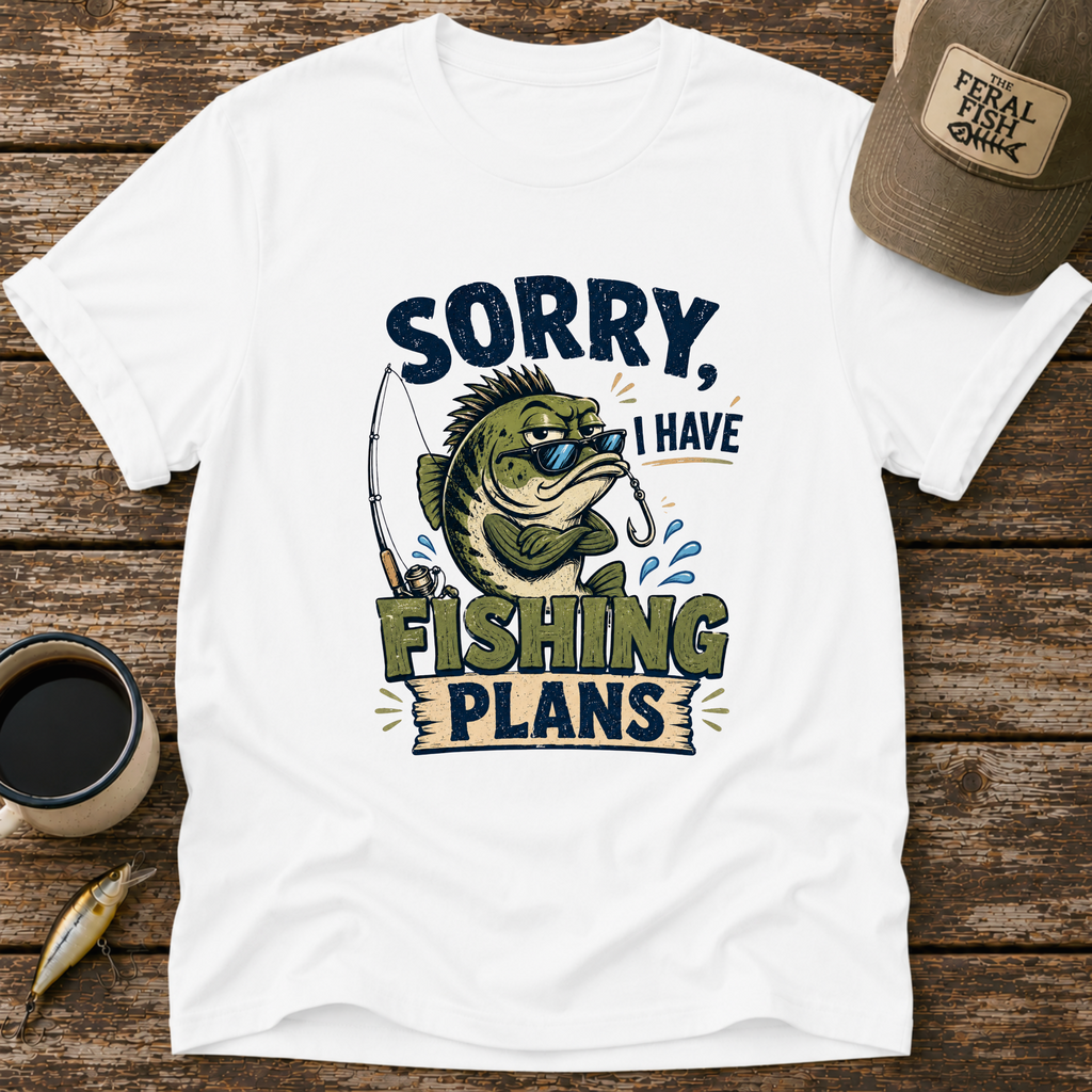 Sorry I Have Fishing Plans T-Shirt