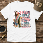 I Fish Like A Girl T-Shirt