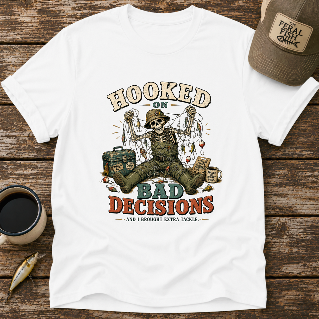 Hooked on Bad Decisions T-Shirt