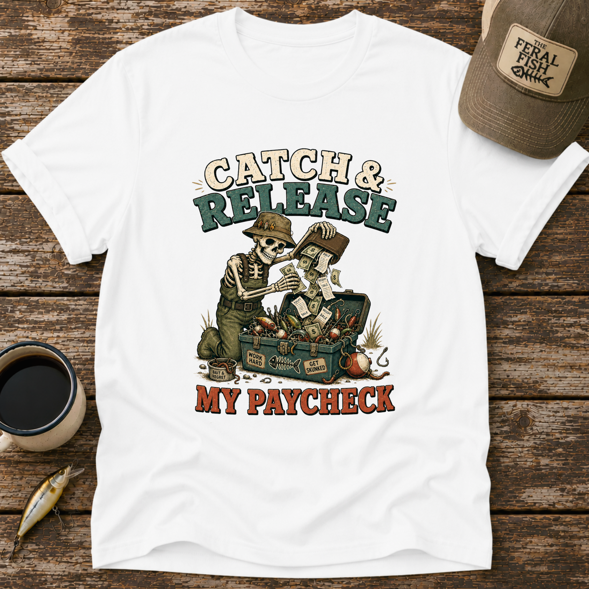 Catch & Release My Paycheck T-Shirt
