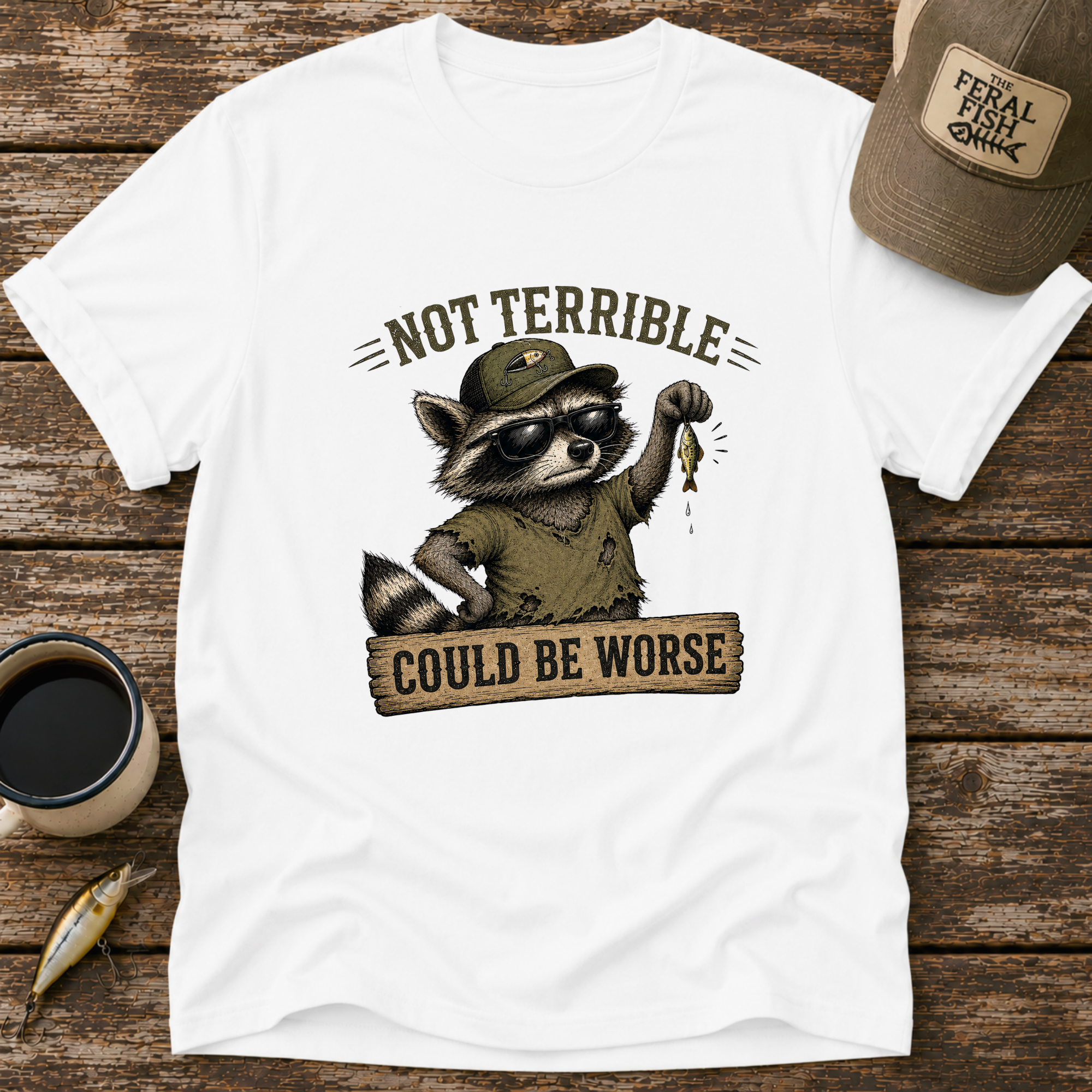 Could Be Worse T-Shirt