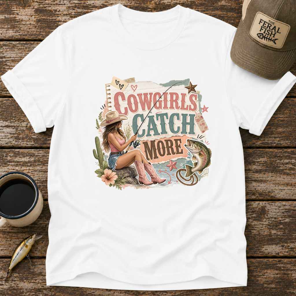 Cowgirls Catch More T-Shirt