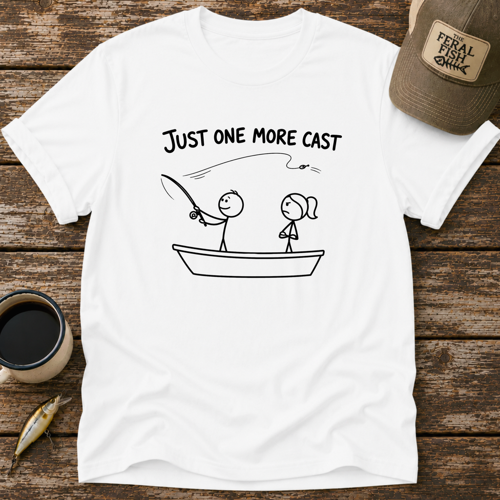 Just One More Cast T-Shirt