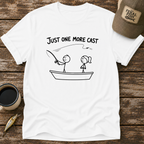 Just One More Cast T-Shirt