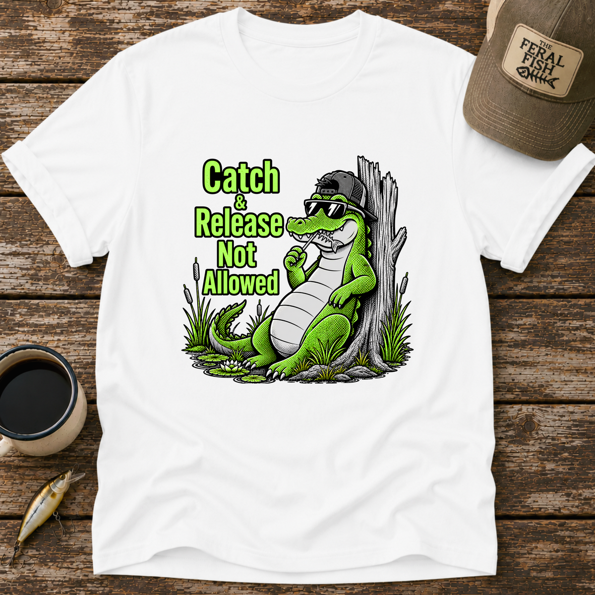 Catch and Release Not Allowed T-Shirt