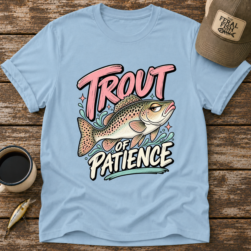 Trout of Patience T-Shirt