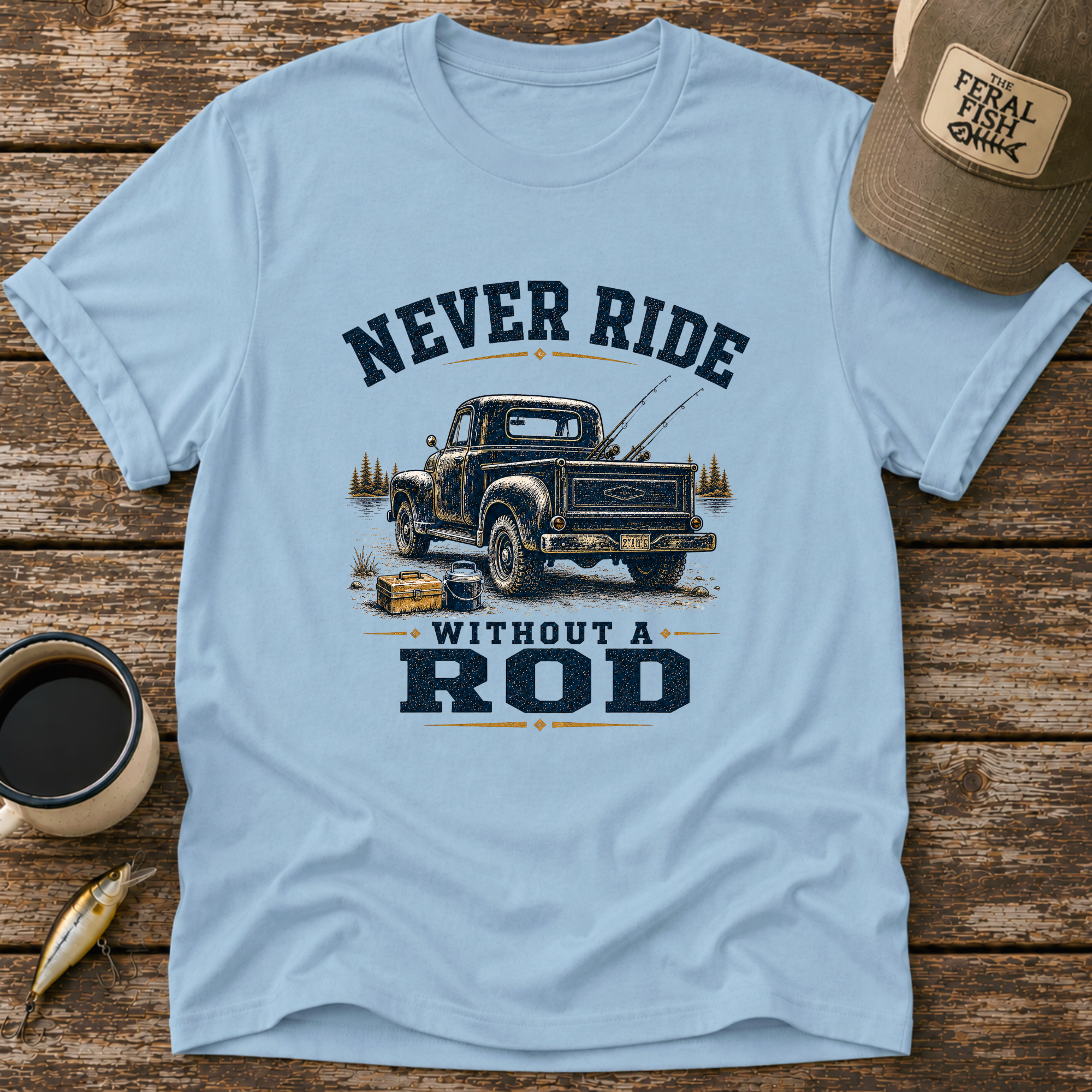 Never Ride Without A Rod T-Shirt