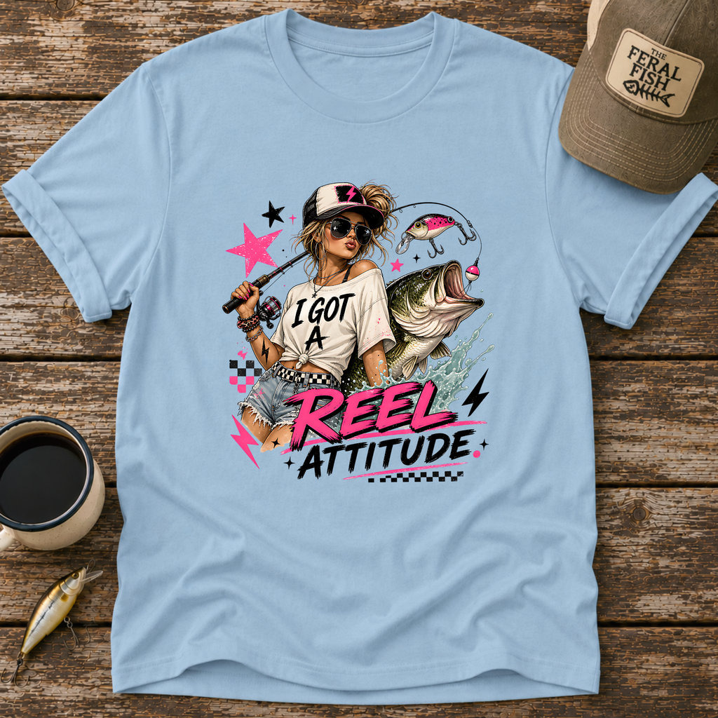 I Got A Reel Attitude T-Shirt