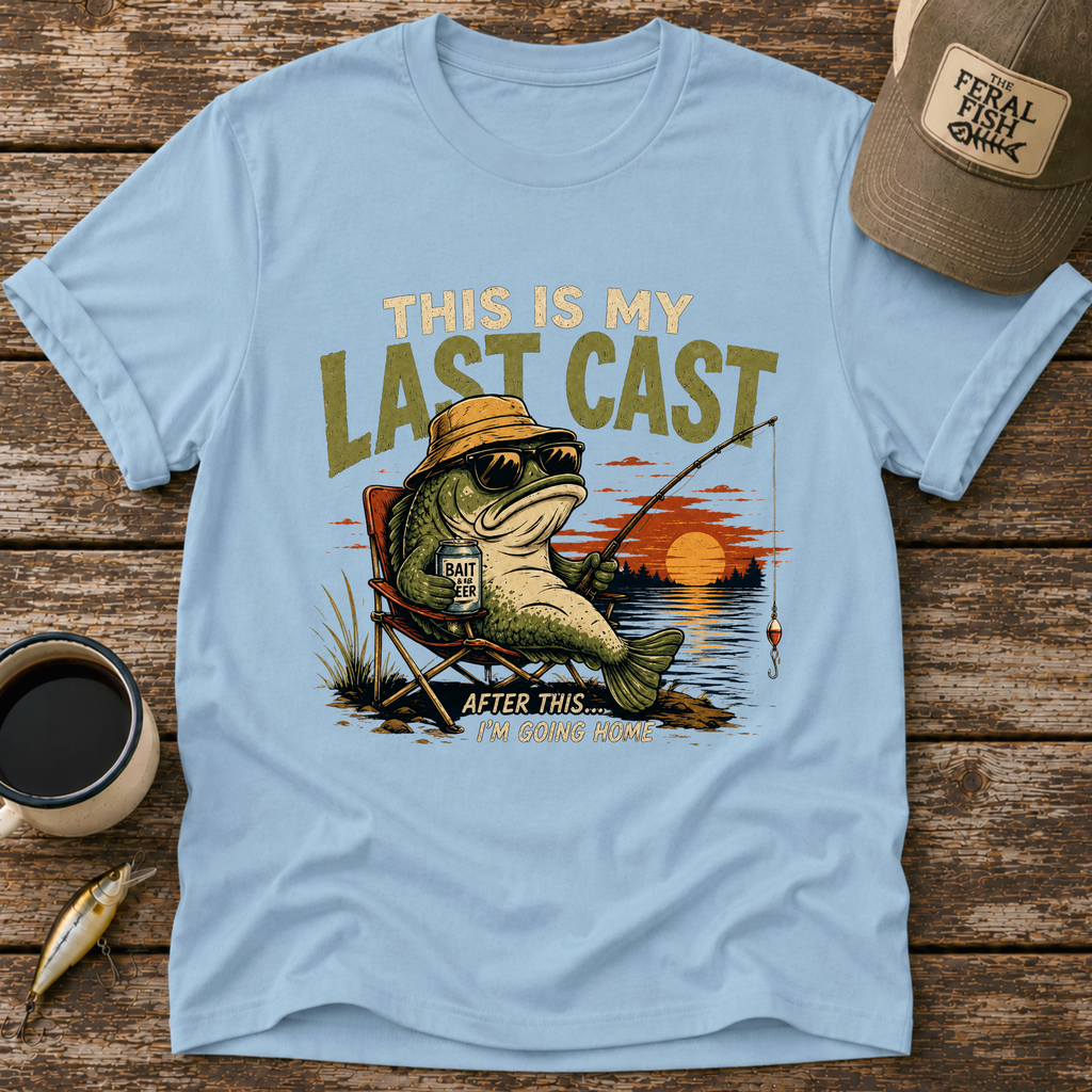 My Last Cast T-Shirt