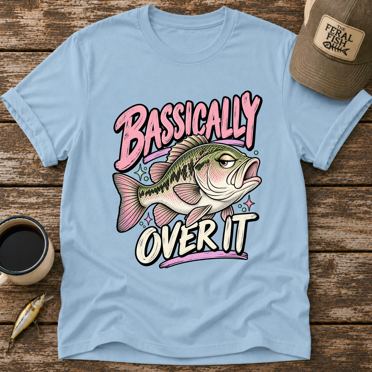 Bassically Over It T-Shirt