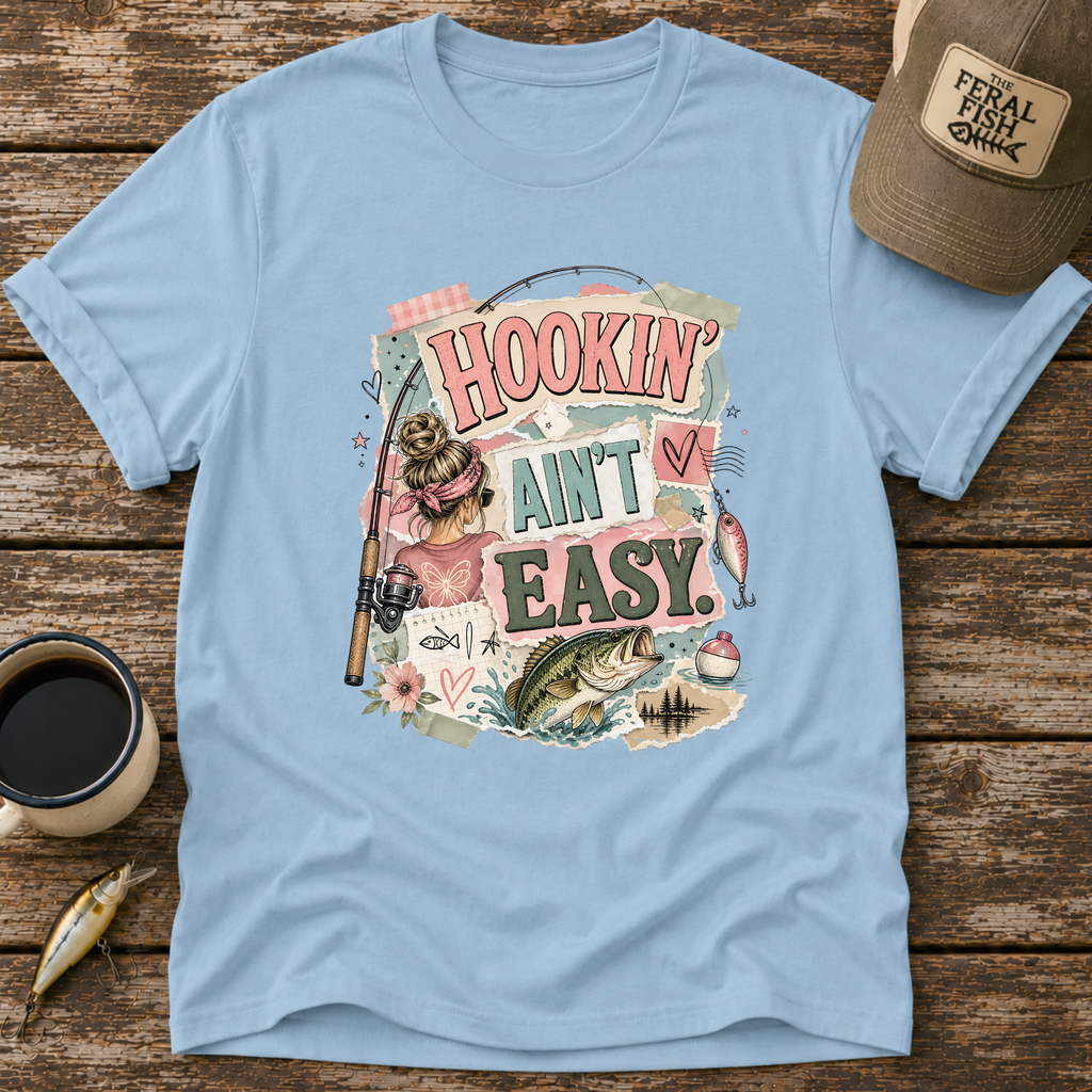 Hookin' Ain't Easy T-Shirt