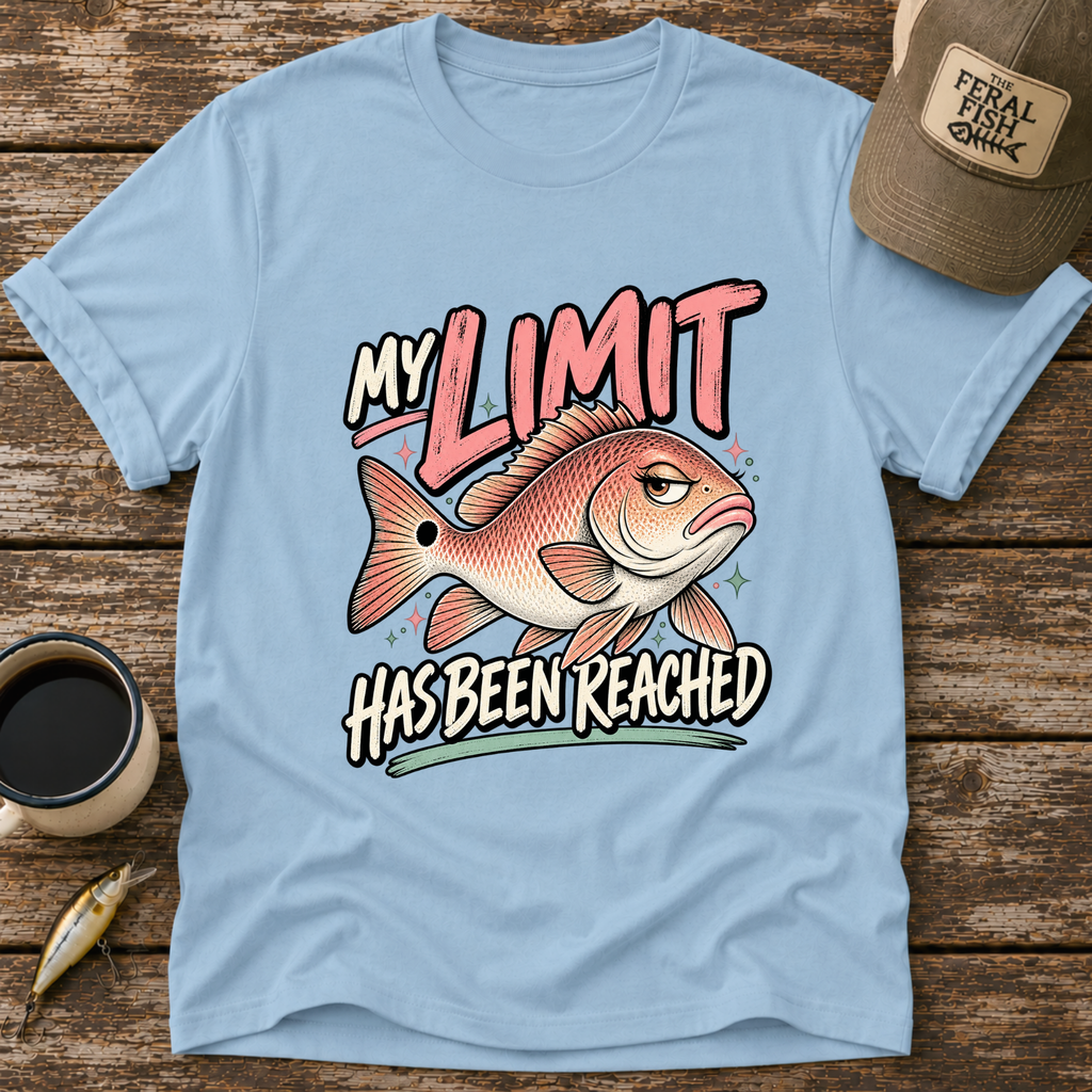 My Limit Has Been Reached T-Shirt